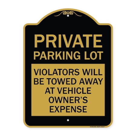 Private Parking Lot Violators Will Be Towed Away At Vehicle Owners Expense Aluminum Sign